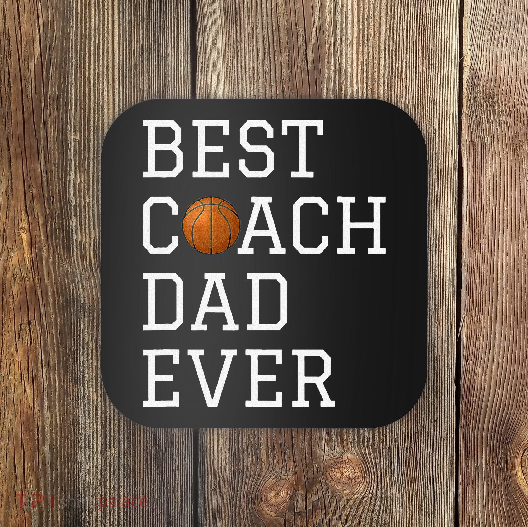 Best Basketball Coach Dad Ever Coaching Fathers Coaster
