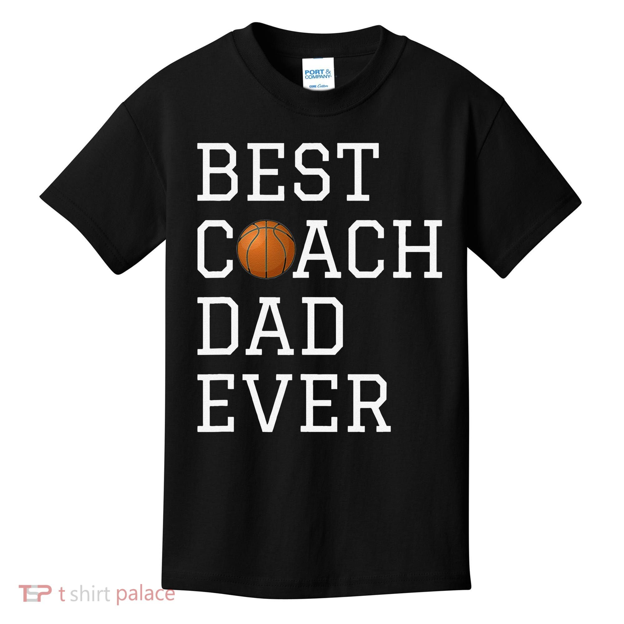 Best Basketball Coach Dad Ever Coaching Fathers Kids T-Shirt