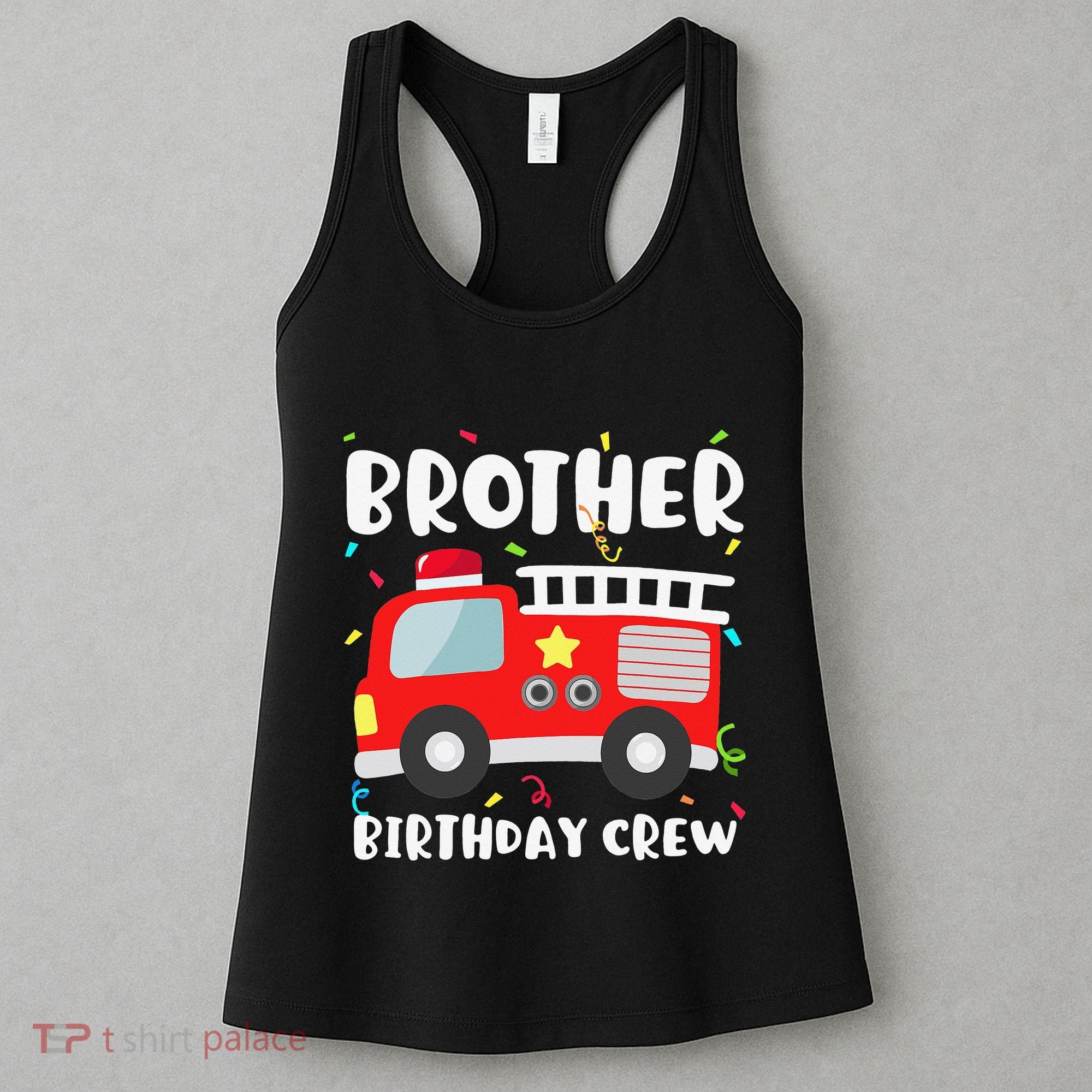 Brother Birthday Crew Fire Truck Party Firefighter Women's Tank Top