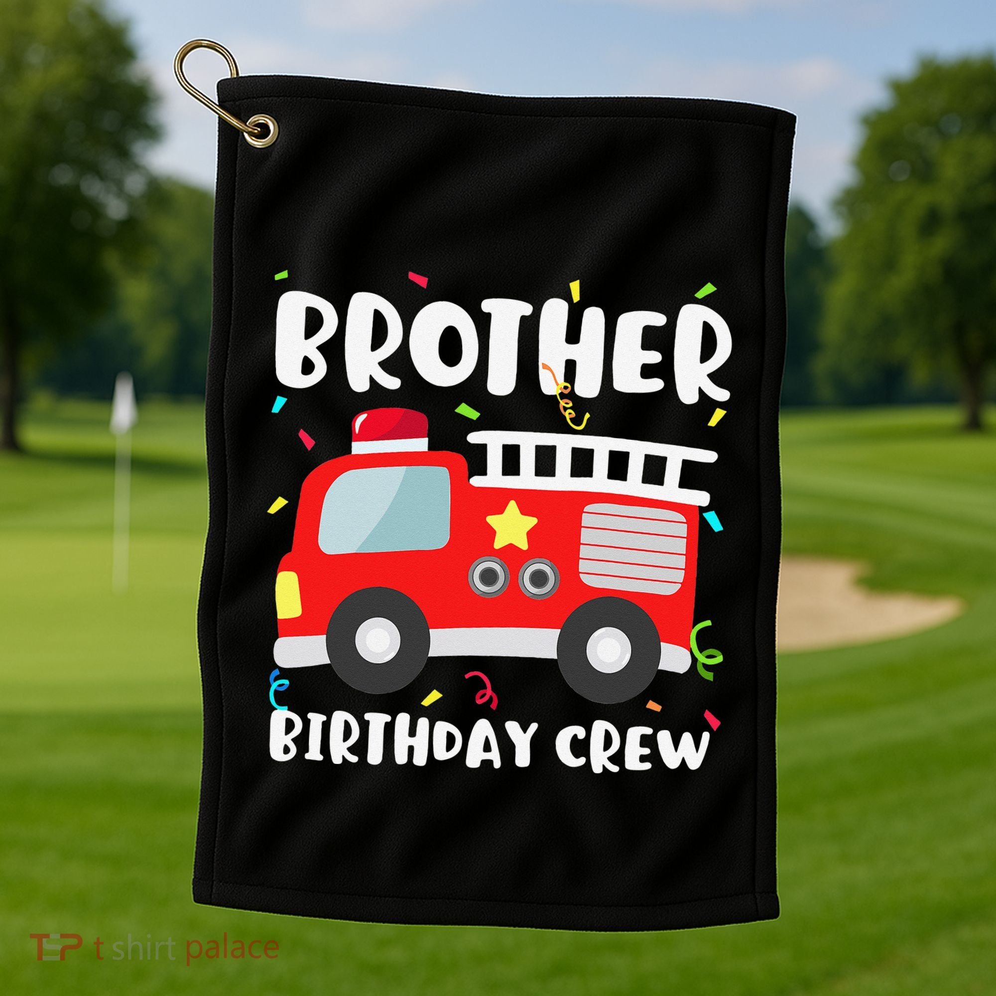 Brother Birthday Crew Fire Truck Party Firefighter Golf Towel
