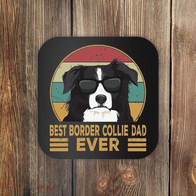 Best Border Collie Dad Ever Funny Dog Gift For And Coaster