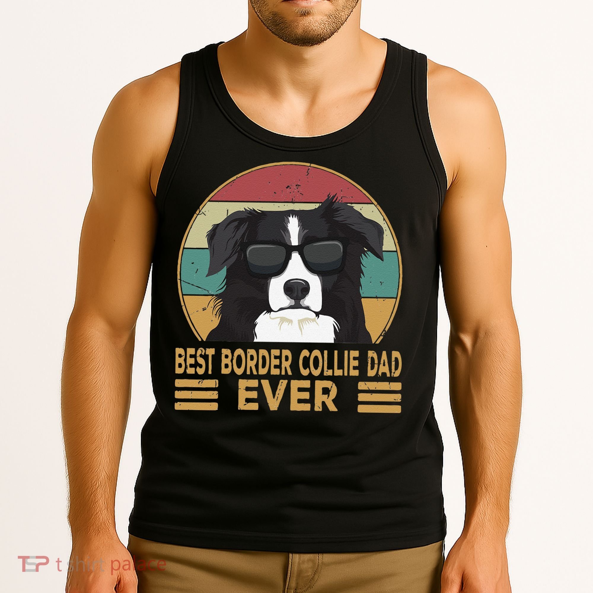Best Border Collie Dad Ever Funny Dog Gift For And Tank Top