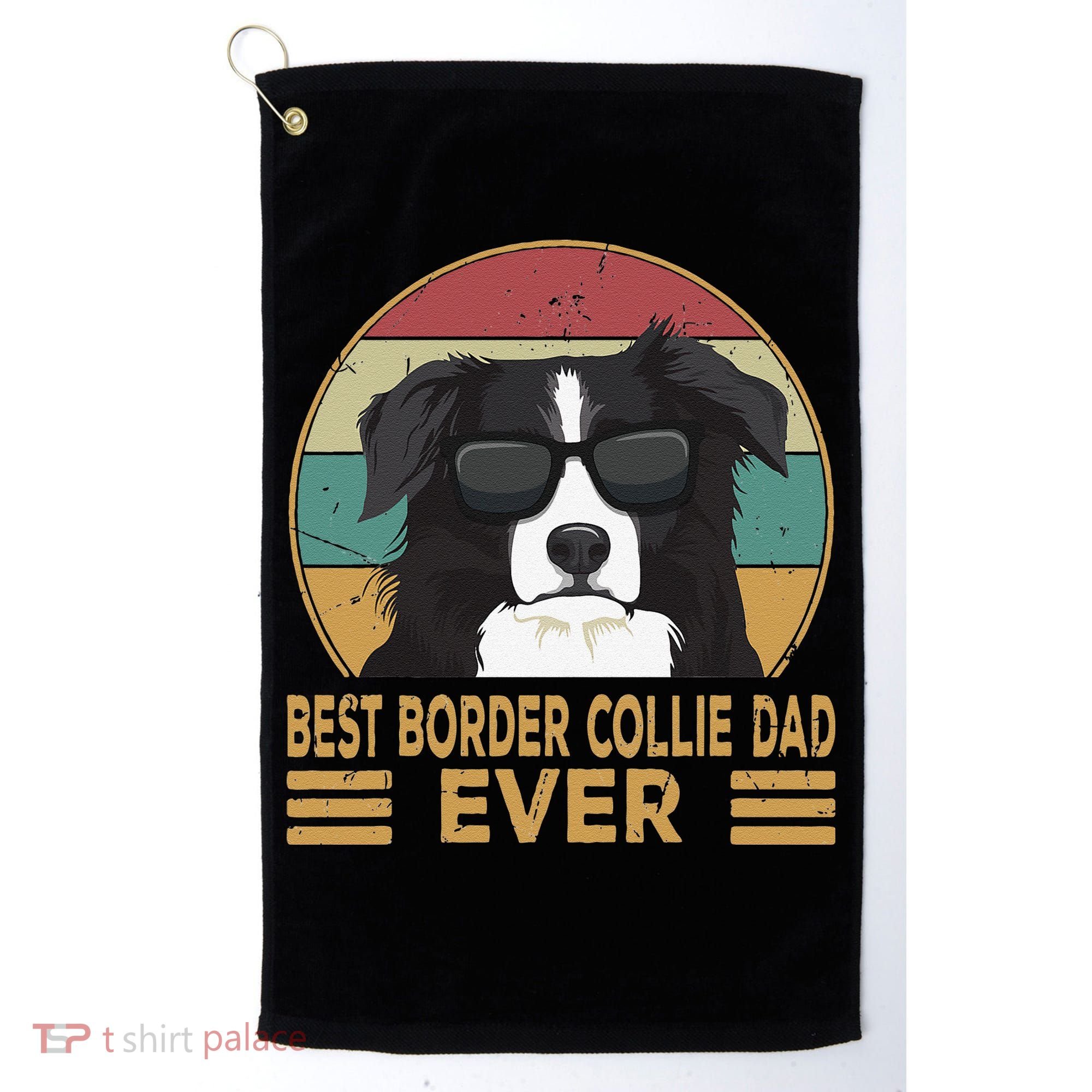 Best Border Collie Dad Ever Funny Dog Gift For And Golf Towel