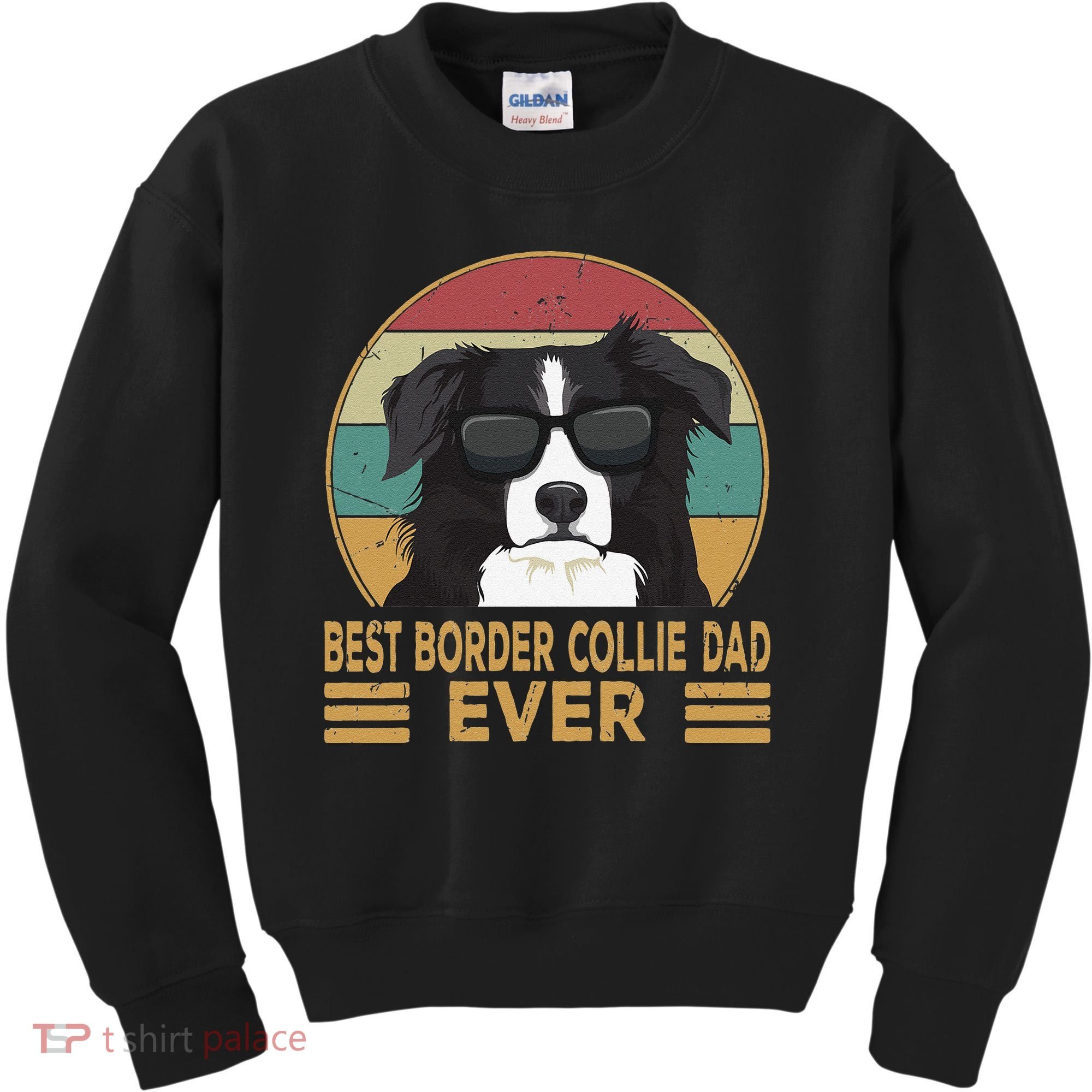 Best Border Collie Dad Ever Funny Dog Gift For And Kids Sweatshirt