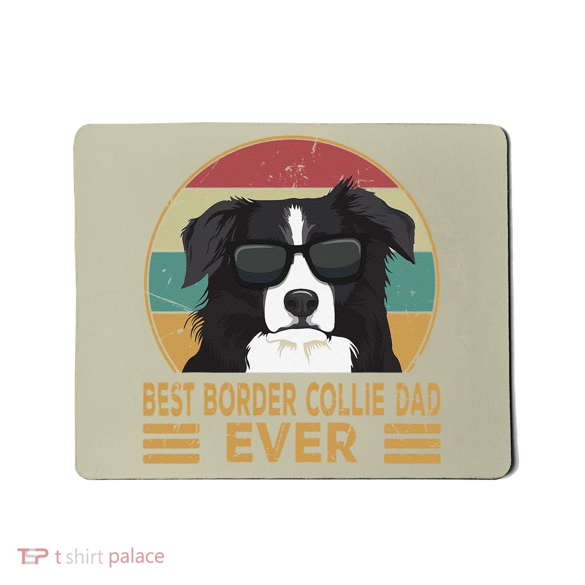 Best Border Collie Dad Ever Funny Dog Gift For And Mousepad