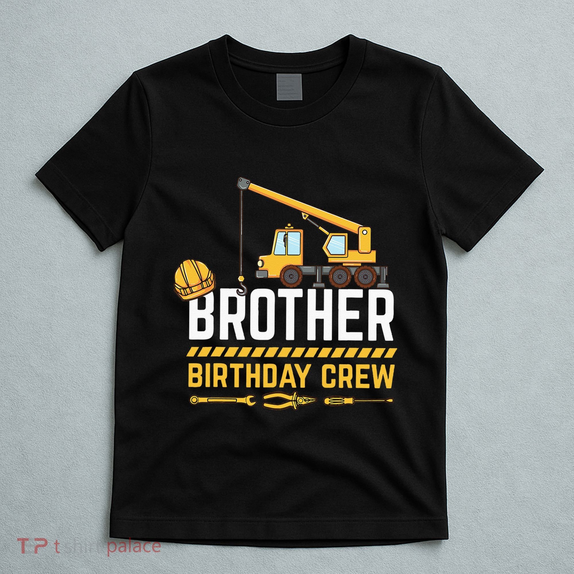 Brother Birthday Crew Construction Birthday T-Shirt