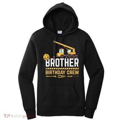 Brother Birthday Crew Construction Birthday Women's Hoodie
