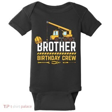 Brother Birthday Crew Construction Birthday Baby Bodysuit