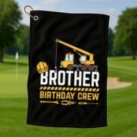 Brother Birthday Crew Construction Birthday Golf Towel thumb 1