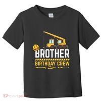 Brother Birthday Crew Construction Birthday Toddler T-Shirt thumb 0