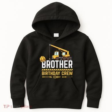 Brother Birthday Crew Construction Birthday Kids Hoodie