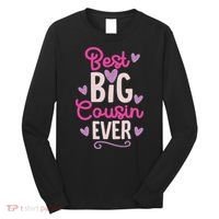Best Big Cousin Ever For And Long Sleeve Shirt thumb 0