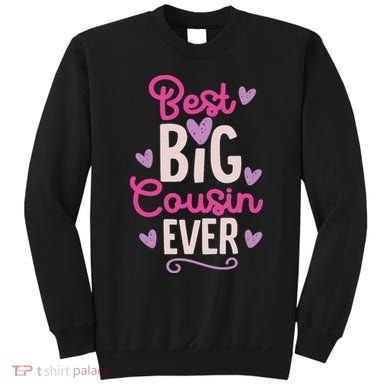 Best Big Cousin Ever For And Sweatshirt