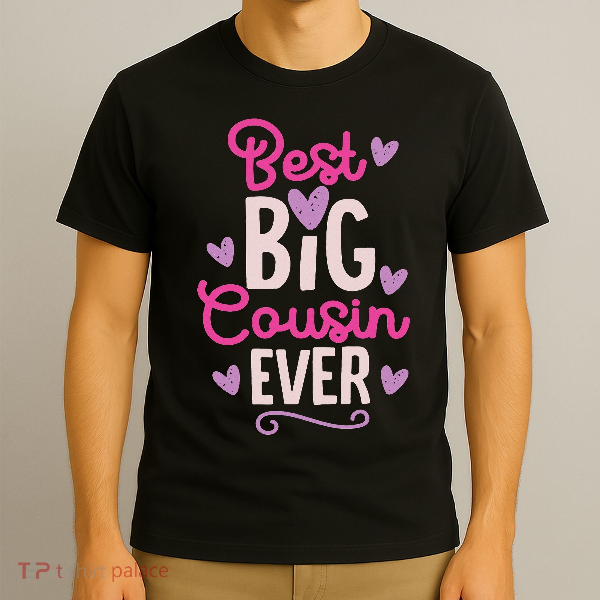 Best Big Cousin Ever For And T-Shirt