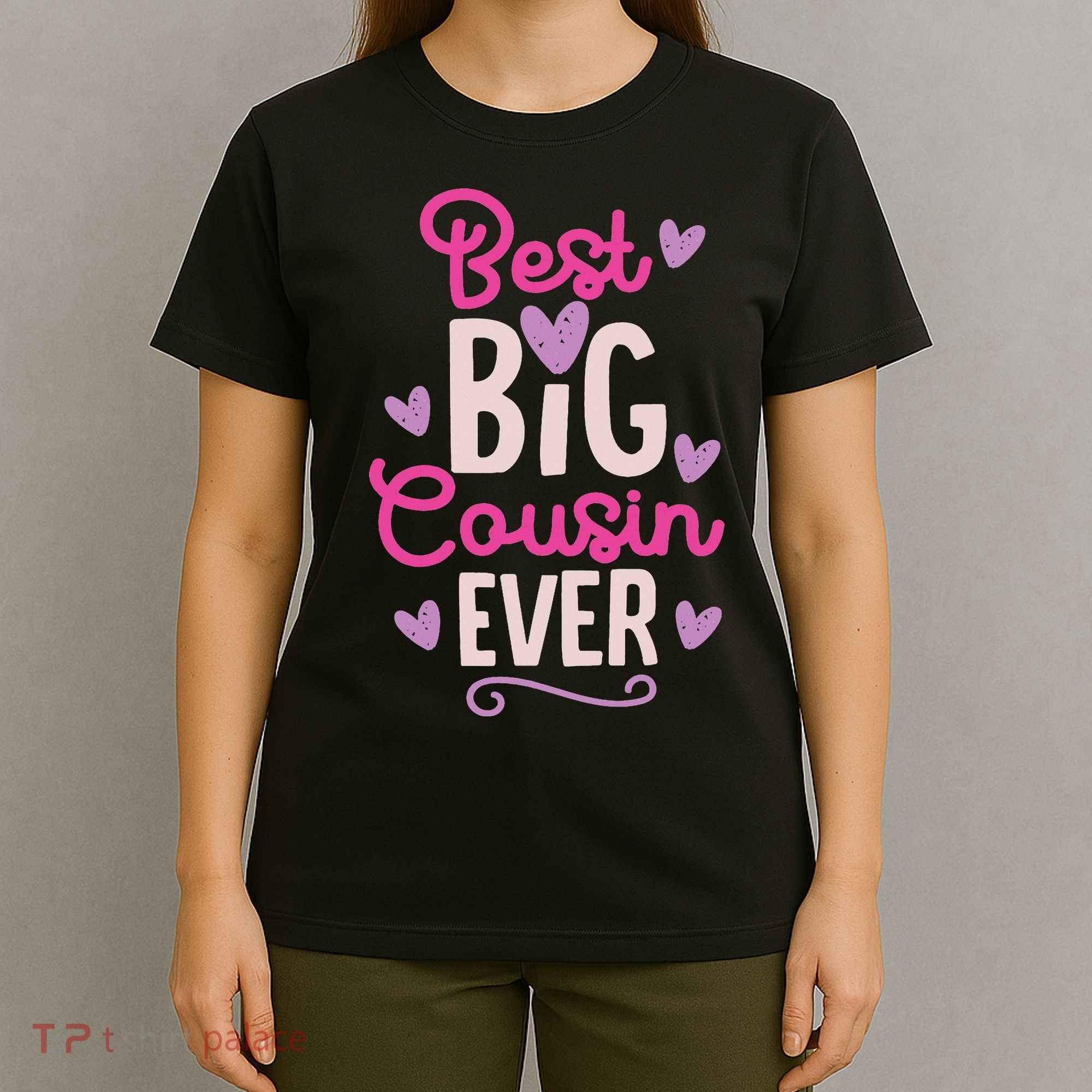 Best Big Cousin Ever For And T-Shirt