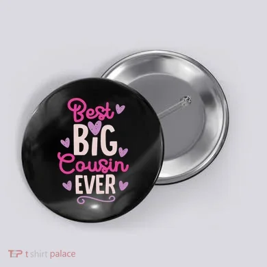 Best Big Cousin Ever For And Button