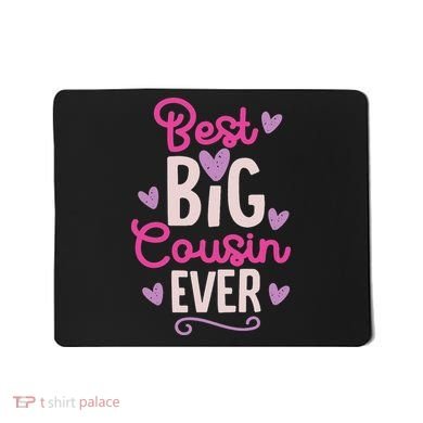 Best Big Cousin Ever For And Mousepad