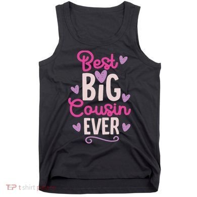 Best Big Cousin Ever For And Tank Top