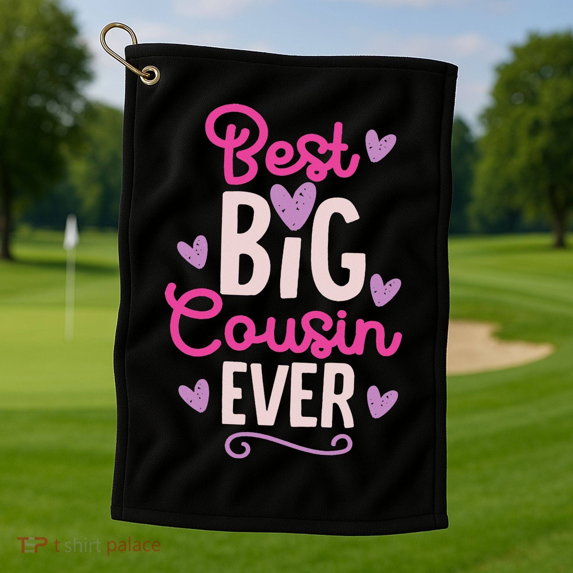Best Big Cousin Ever For And Golf Towel
