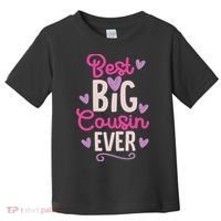 Best Big Cousin Ever For And Toddler T-Shirt thumb 0