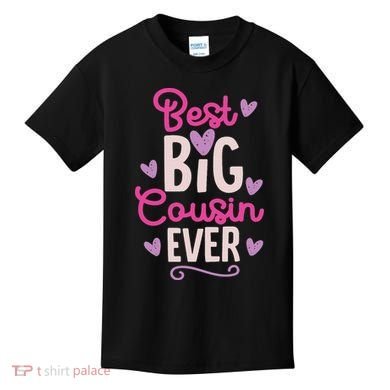 Best Big Cousin Ever For And Kids T-Shirt