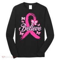 Believe Breast Cancer Awareness Month Breast Cancer Long Sleeve Shirt thumb 0