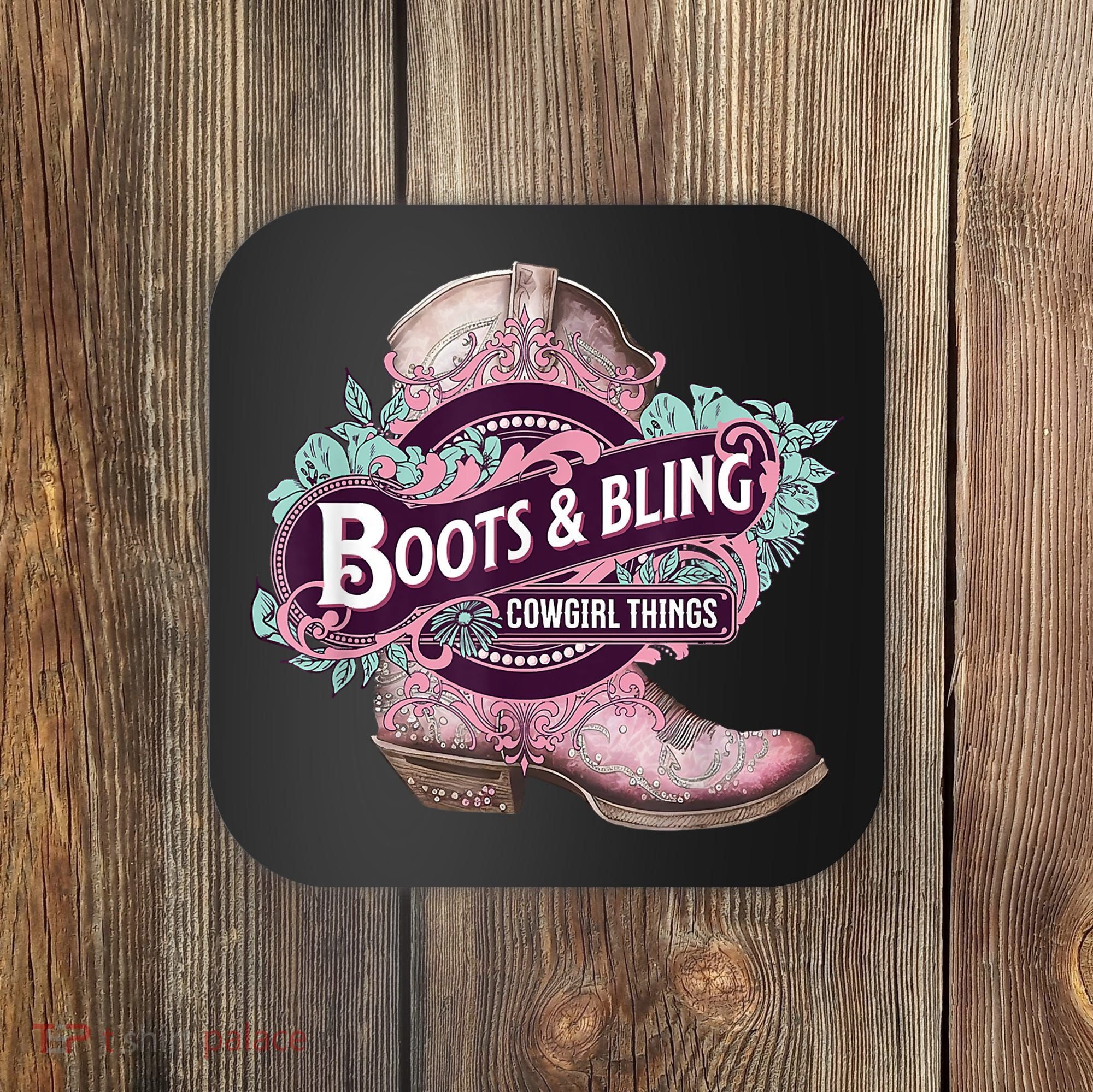 Boots & Bling Cowgirl Things Cute Western Country Rodeo Coaster