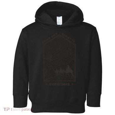 Bring Back Christ To Christmas Toddler Hoodie