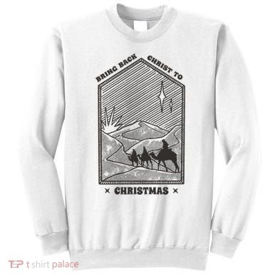 Bring Back Christ To Christmas Sweatshirt