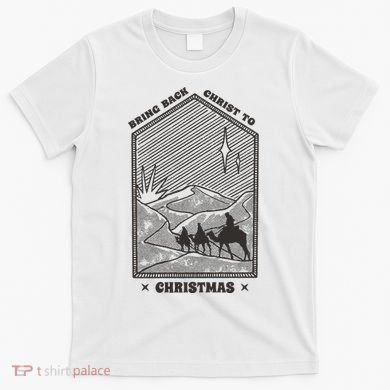 Bring Back Christ To Christmas T-Shirt
