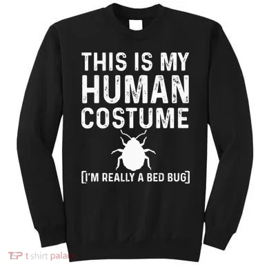 Bed Bug Costume Parasite Hunter Funny Sweatshirt