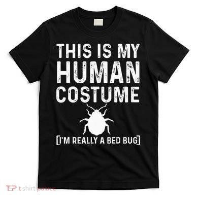 Bed Bug Costume Parasite Hunter Funny T-Shirt