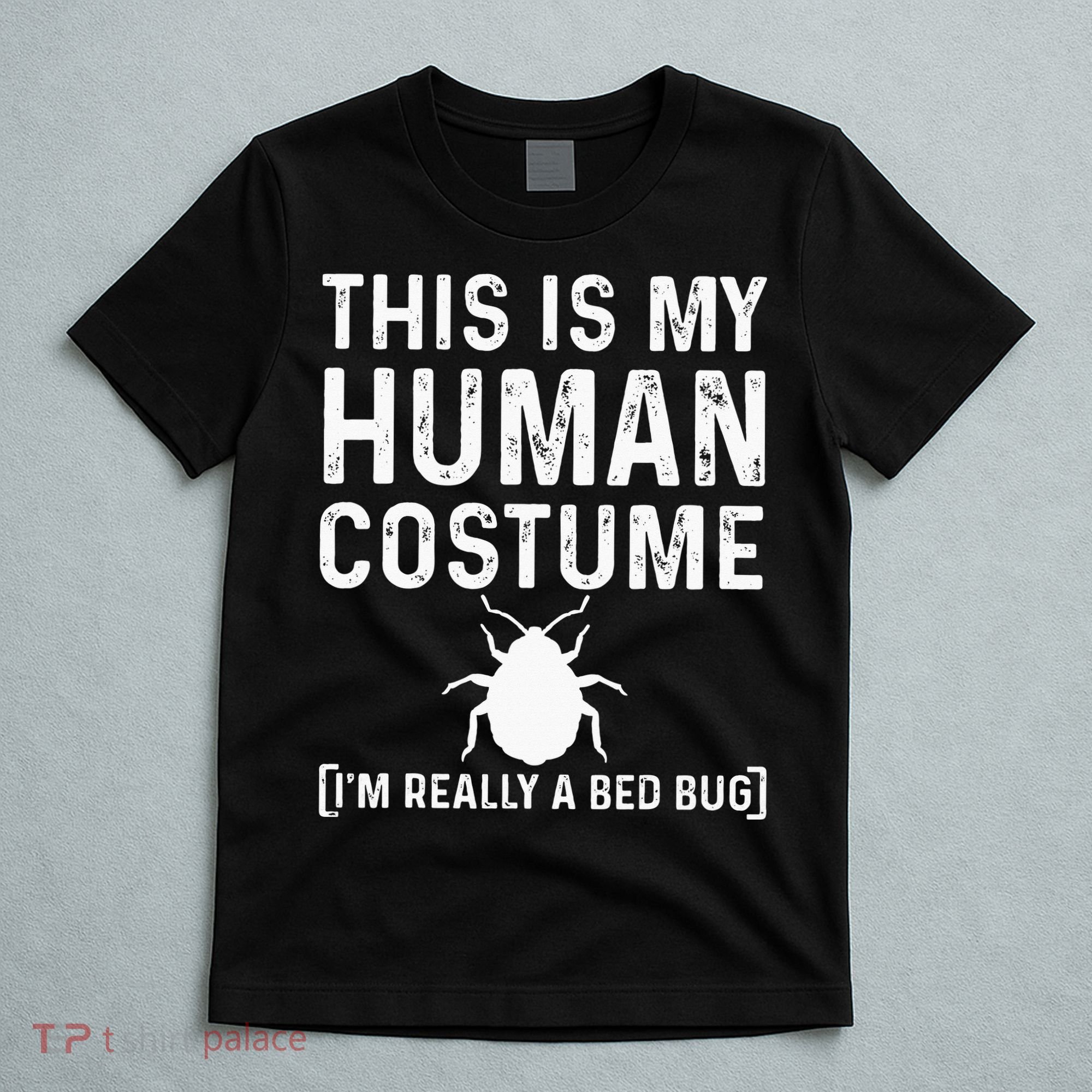 Bed Bug Costume Parasite Hunter Funny T-Shirt