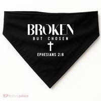Broken But Chosen Ephesians 2:8 Bible Verse Christian USA-Made Doggie Bandana thumb 0