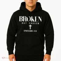 Broken But Chosen Ephesians 2:8 Bible Verse Christian Hoodie thumb 2