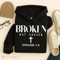 Broken But Chosen Ephesians 2:8 Bible Verse Christian Hoodie thumb 4