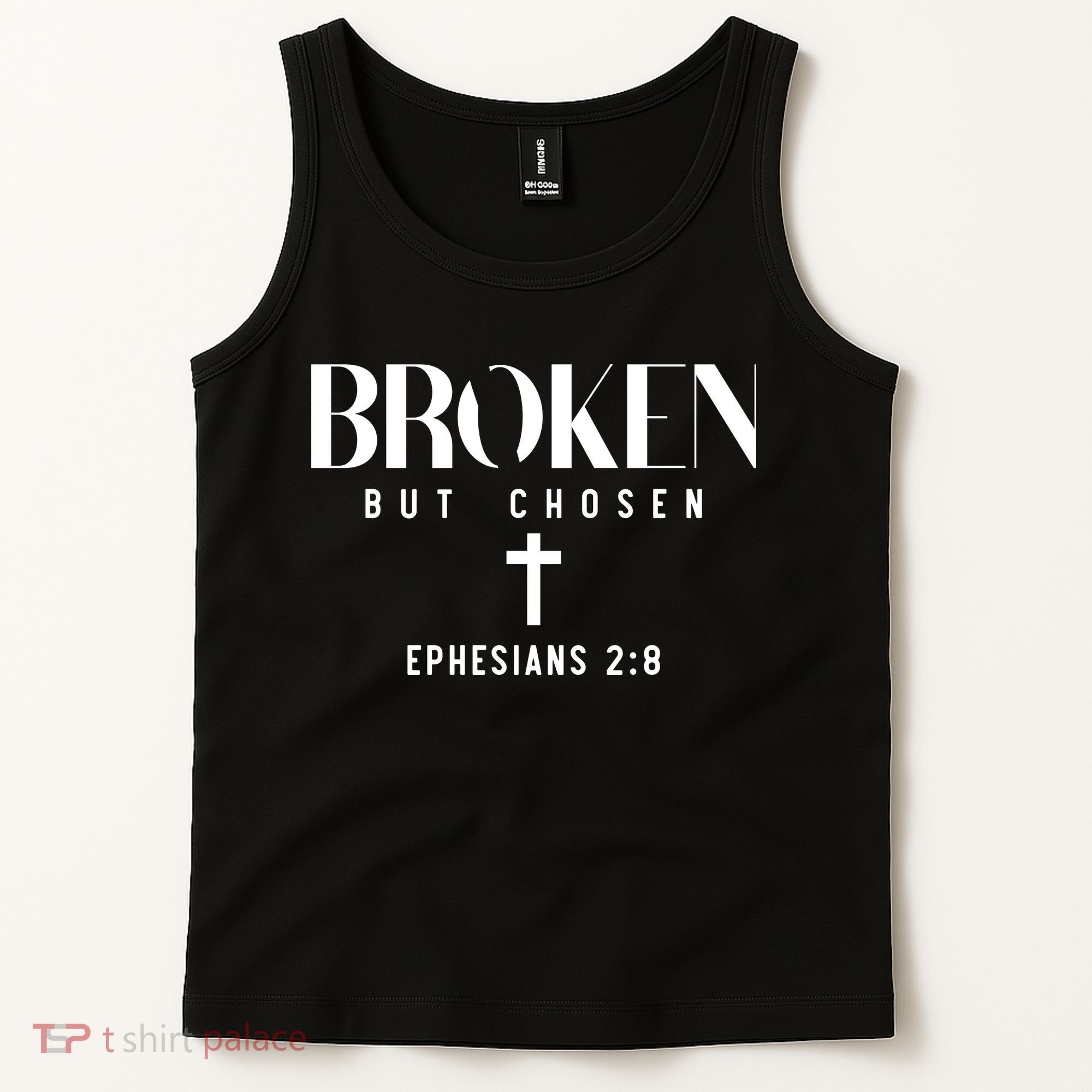 Broken But Chosen Ephesians 2:8 Bible Verse Christian Tank Top
