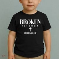 Broken But Chosen Ephesians 2:8 Bible Verse Christian Toddler T-Shirt thumb 2