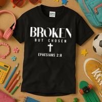 Broken But Chosen Ephesians 2:8 Bible Verse Christian Kids T-Shirt thumb 3