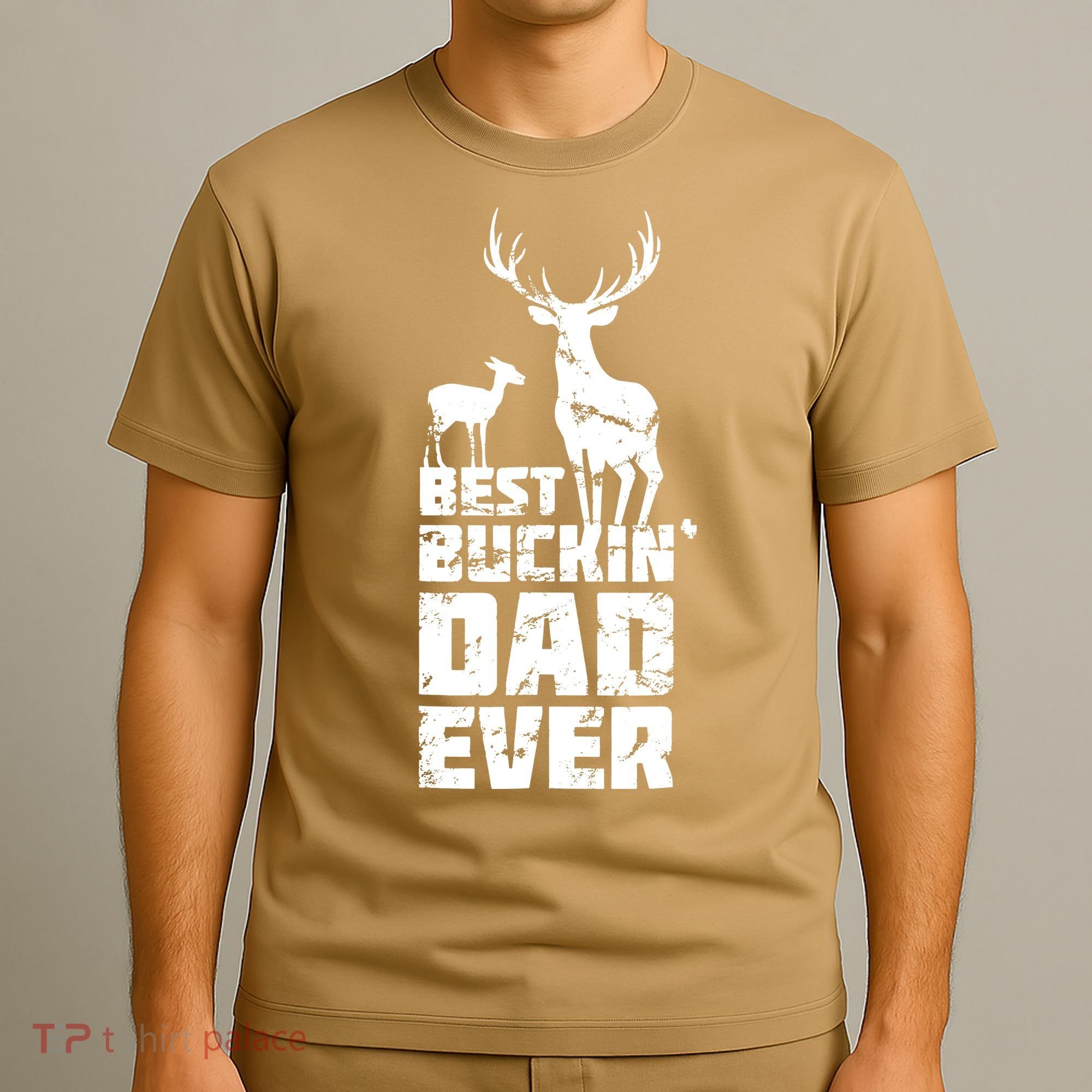 Best Buckin Dad Ever Gift Deer Hunting Father T-Shirt