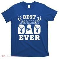 Best Buckin Dad Ever Funny Hunters Hunting Dads Fathers Meaningful Gift T-Shirt thumb 0