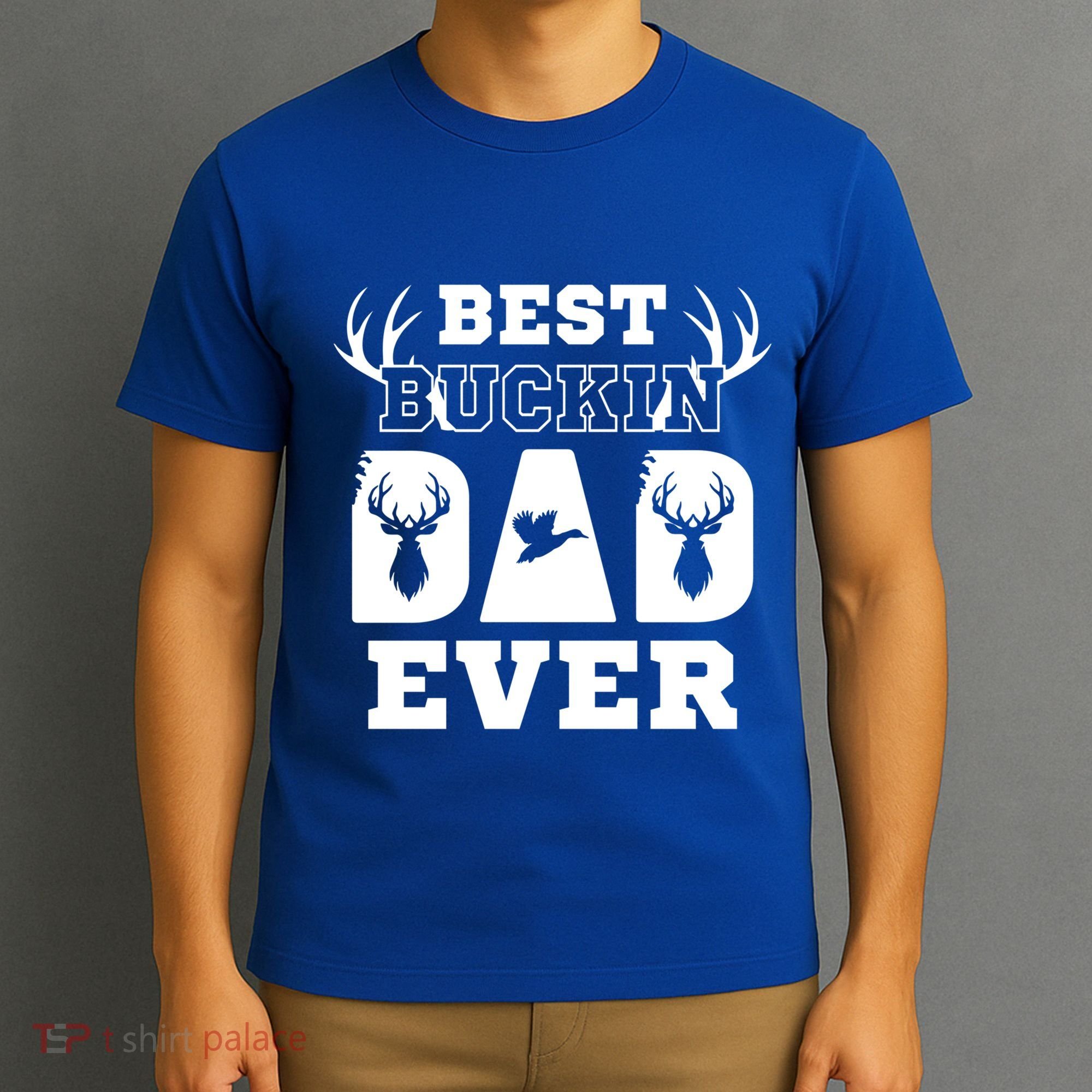Best Buckin Dad Ever Funny Hunters Hunting Dads Fathers Meaningful Gift T-Shirt