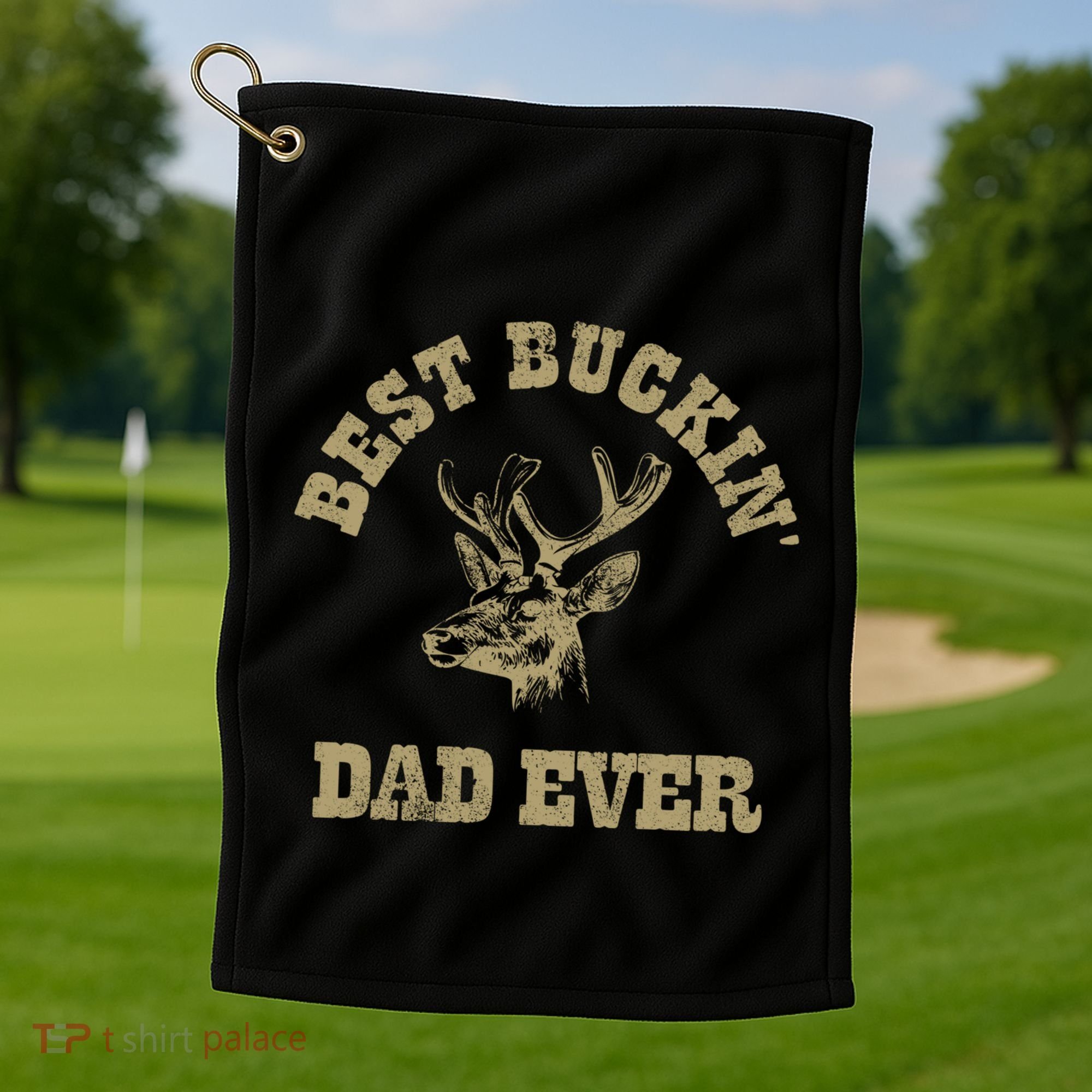 Best Buckin Dad Ever Funny Hunting Fathers Day Great Gift Golf Towel