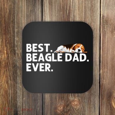 Best Beagle Dad Art For Father Beagle Dog Beagle Lover Coaster