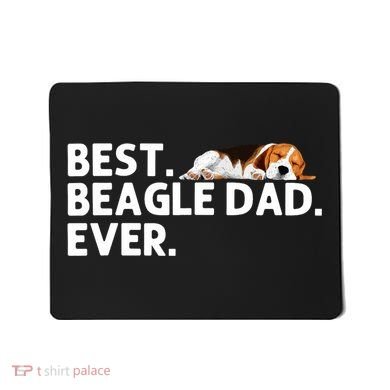 Best Beagle Dad Art For Father Beagle Dog Beagle Lover Mousepad