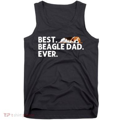 Best Beagle Dad Art For Father Beagle Dog Beagle Lover Tank Top