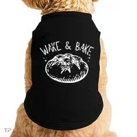 Bread Baking Disegn Sourdough Starter Wake And Bake Doggie Tank thumb 0