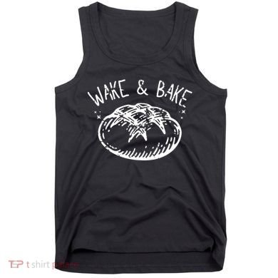 Bread Baking Disegn Sourdough Starter Wake And Bake Tank Top