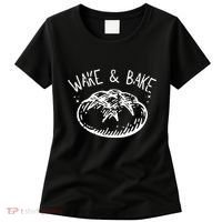 Bread Baking Disegn Sourdough Starter Wake And Bake Women's T-Shirt thumb 0