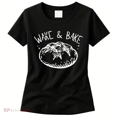 Bread Baking Disegn Sourdough Starter Wake And Bake Women's T-Shirt